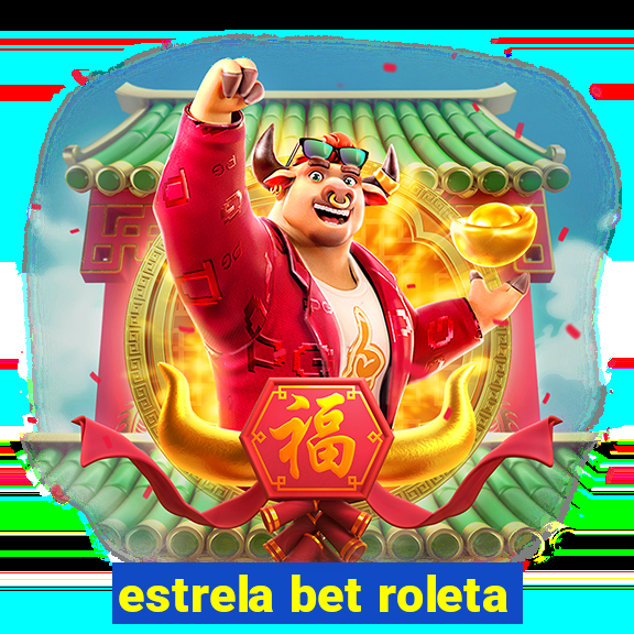 estrela bet roleta